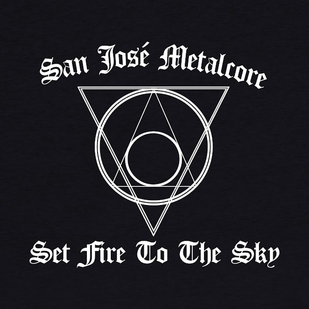 SET FIRE TO THE SKY - SAN JOSE TEE by SetFireToTheSky